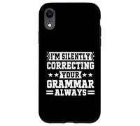 Im silencieusement corriger Votre Grammaire Toujours Professeur Coque pour iPhone XR