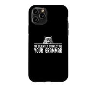 I'm Silently Correcting Your Grammar Blagues Professeur d'anglais Coque pour iPhone 11 Pro