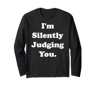 I'm Silently Judging You Witty Sarcasm Funny Saying Manche Longue