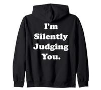 I'm Silently Judging You Witty Sarcasm Funny Saying Sweat à Capuche