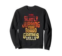 I'm Silently Judging Your Board Games Skills Jeu de Table Sweatshirt