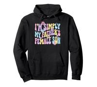 I'm Simply My Father's Female Son Sweat à Capuche