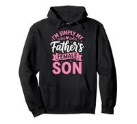 I'm Simply My Father's Female Son Sweat à Capuche