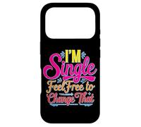 I'm Single Feel Free to Change That Relation - Coque pour iPhone 17 Pro