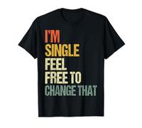 I'm Single Feel Free to Change That Vie De Célibataire T-Shirt