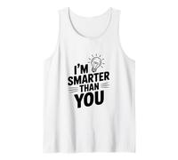 I'm Smarter Than You Humour Sarcastique drôle Débardeur