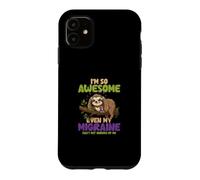 Im So Awesome Even My Migraines Can Get Enough of Me Coque pour iPhone 11