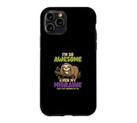 Im So Awesome Even My Migraines Can Get Enough of Me Coque pour iPhone 11 Pro