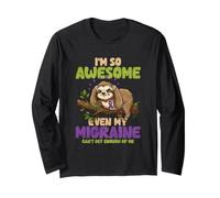 Im So Awesome Even My Migraines Can Get Enough of Me Manche Longue