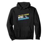 I'm So Done 8th Grade Funny Graduation 8th Grade 8th Graders Kids Sweat à Capuche