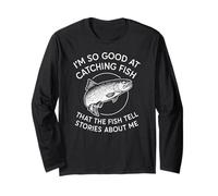 I'm So Good at Catching Fish - Pêcheur Amusant Manche Longue