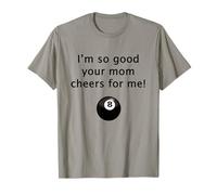I'm So Good Funny Pool Billard T-Shirt
