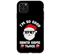 I'm So Good Santa Came Twice, Funny Christmas Coque pour iPhone 11 Pro Max