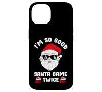 I'm So Good Santa Came Twice, Funny Christmas Coque pour iPhone 14