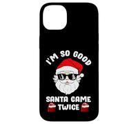 I'm So Good Santa Came Twice, Funny Christmas Coque pour iPhone 14 Plus