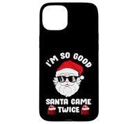 I'm So Good Santa Came Twice, Funny Christmas Coque pour iPhone 15 Plus