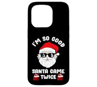 I'm So Good Santa Came Twice, Funny Christmas Coque pour iPhone 15 Pro