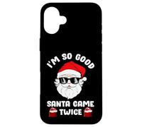 I'm So Good Santa Came Twice, Funny Christmas Coque pour iPhone 16 Plus