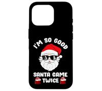 I'm So Good Santa Came Twice, Funny Christmas Coque pour iPhone 16 Pro