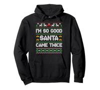I'm So Good Santa Came Twice Funny Ugly Christmas Humor Xmas Sweat à Capuche