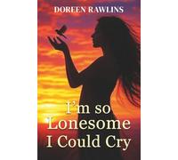 I'm So Lonesome I could Cry