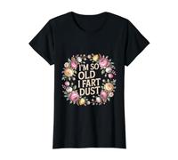 I'm So Old I Fart Dust Aging Senior Grandparents - T-Shirt Graphique avec Valeur