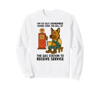 I'm So Old I Remember Riding Over The Bell at Gas Station-Service Sweatshirt