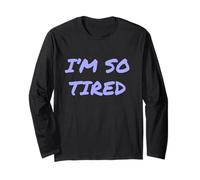 I'm So Tired Meme I'm So Tired All The Time Super Tired Manche Longue