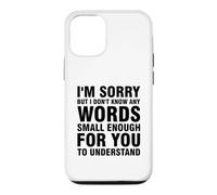 I'm Sorry But I Don't Know Any Words Enough Small Coque pour iPhone 12/12 Pro