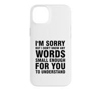 I'm Sorry But I Don't Know Any Words Enough Small Coque pour iPhone 14 Plus