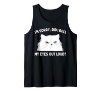 Im Sorry Did I Roll My Eyes Out Loud Funny Cat Sarcastic Débardeur