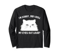 Im Sorry Did I Roll My Eyes Out Loud Funny Cat Sarcastic Manche Longue