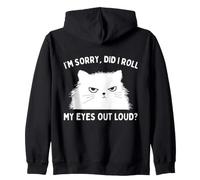 Im Sorry Did I Roll My Eyes Out Loud Funny Cat Sarcastic Sweat à Capuche