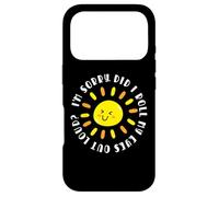 I'm Sorry Did I Roll My Eyes Out Loud Good Morning Sunshine Coque pour iPhone 17 Pro