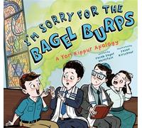 I'm Sorry for the Bagel Burps: A Yom Kippur Apology - Jacob Sager Weinstein - Rocky Pond Books - ebook (ePub) - Livre
