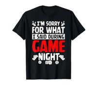 I'm Sorry for What I Said Funny Game Night Jeux de société T-Shirt
