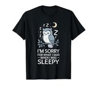 I'm Sorry for What I Said When I Was Sleepy - T-Shirt Graphique avec Valeur