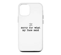 Im Sorry for What My Face Said Funny Smile Frown You Decide Coque pour iPhone 12/12 Pro