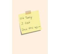 i'm sorry i can't don't hate me: notebook or journal with sex and the city post it