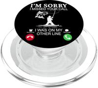 I'm Sorry I Missed Your Call, I Was on My Other Fishing Line PopSockets PopGrip pour MagSafe