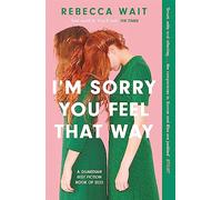 I'm Sorry You Feel That Way: the whip-smart domestic comedy you won't be able to put down