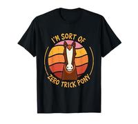 I'm Sort of Zero-Trick Pony Joke Funny Low-Key Talent Meme T-Shirt