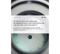 Im Spannungsfeld Zwischen Informationeller Selbstbestimmung Und Öffentlicher Sicherheit
