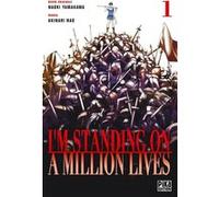 I'm standing on a million lives T01 Nao Akinari (Dessinateur), Naoki Yamakawa (Auteur)