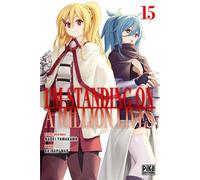 Naoki Yamakawa, Nao Akinari – I'm standing on a million lives – Tome 15 – Pika – Broché