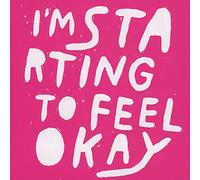 I'm Starting to Feel Ok Vol.7