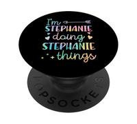 I'm Stephanie Doing Stephanie Things Prénom personnalisé PopSockets PopGrip Adhésif