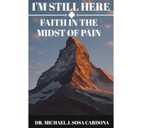 I'm Still Here: Faith in the Midst of Pain