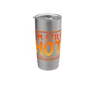 I'M STILL HOT NOW IT JUST COMES IN FLASHES Ménopause Meme Gobelet isotherme en acier inoxydable double paroi