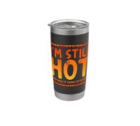 I'M STILL HOT NOW IT JUST COMES IN FLASHES Ménopause Meme Gobelet isotherme en acier inoxydable double paroi